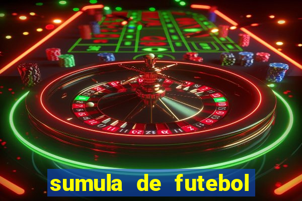 sumula de futebol de campo cbf